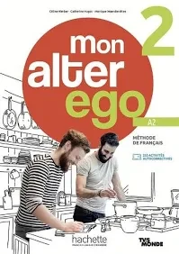 Mon Alter Ego 2/A2 - Livre élève