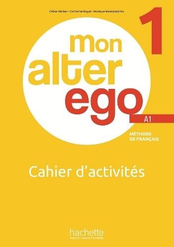 Mon Alter Ego 1/A1 - Cahier d'activités